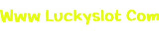 Www Luckyslot Com